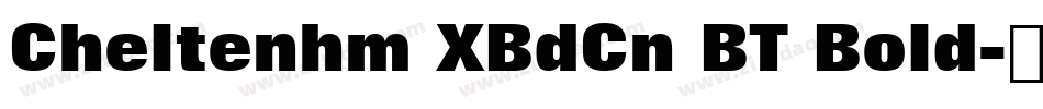 Cheltenhm XBdCn BT Bold字体转换